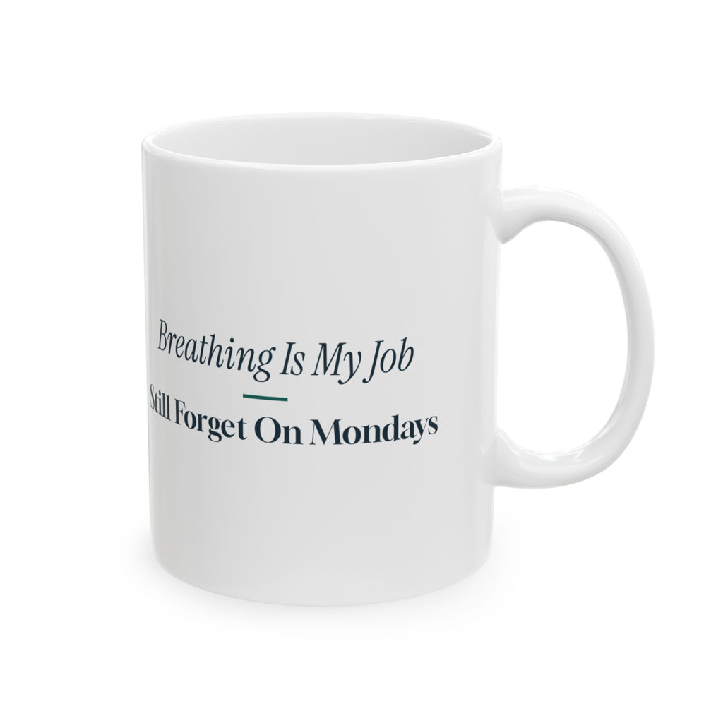 Funny Respiratory Therapist Coffee Mug Breathing Is My Whole Job