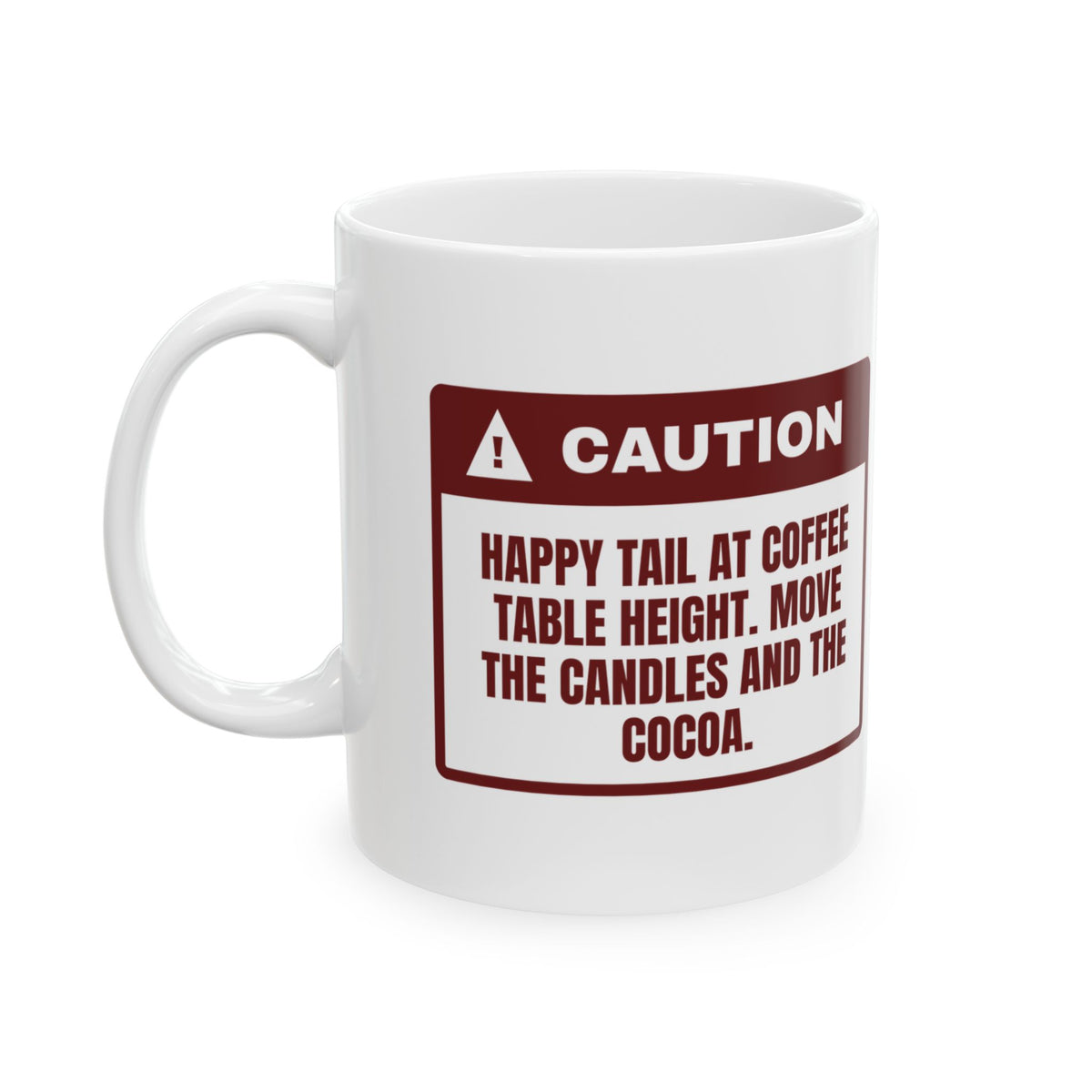 Funny Christmas Dog Coffee Mug Tail At Coffee Table Height Warning