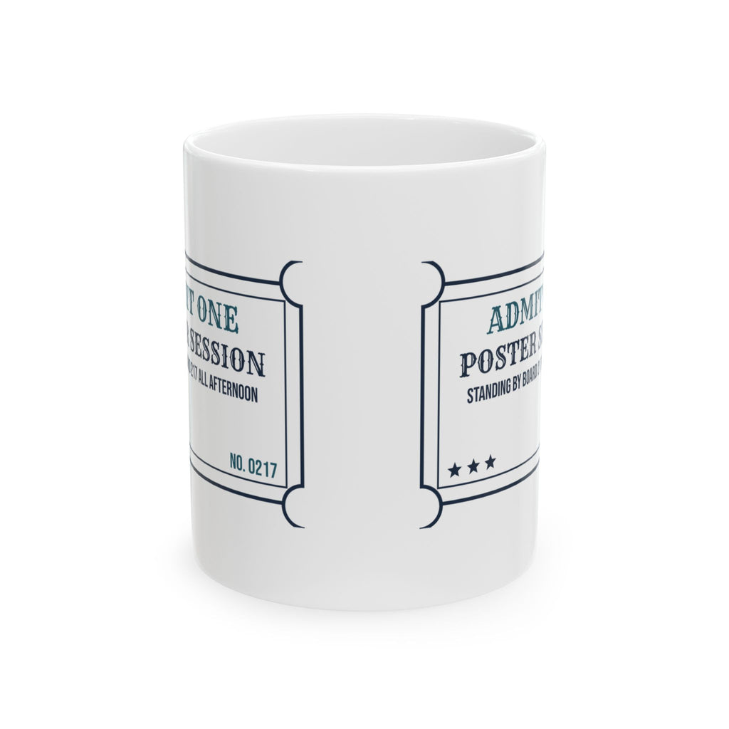 Funny Scientist Coffee Mug Poster Session Ticket For Scientists