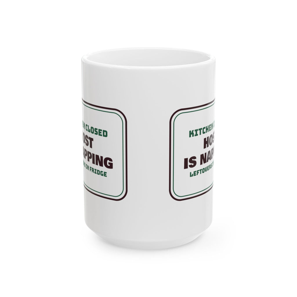 Funny Christmas Coffee Mug Host Is Napping Leftovers In Fridge
