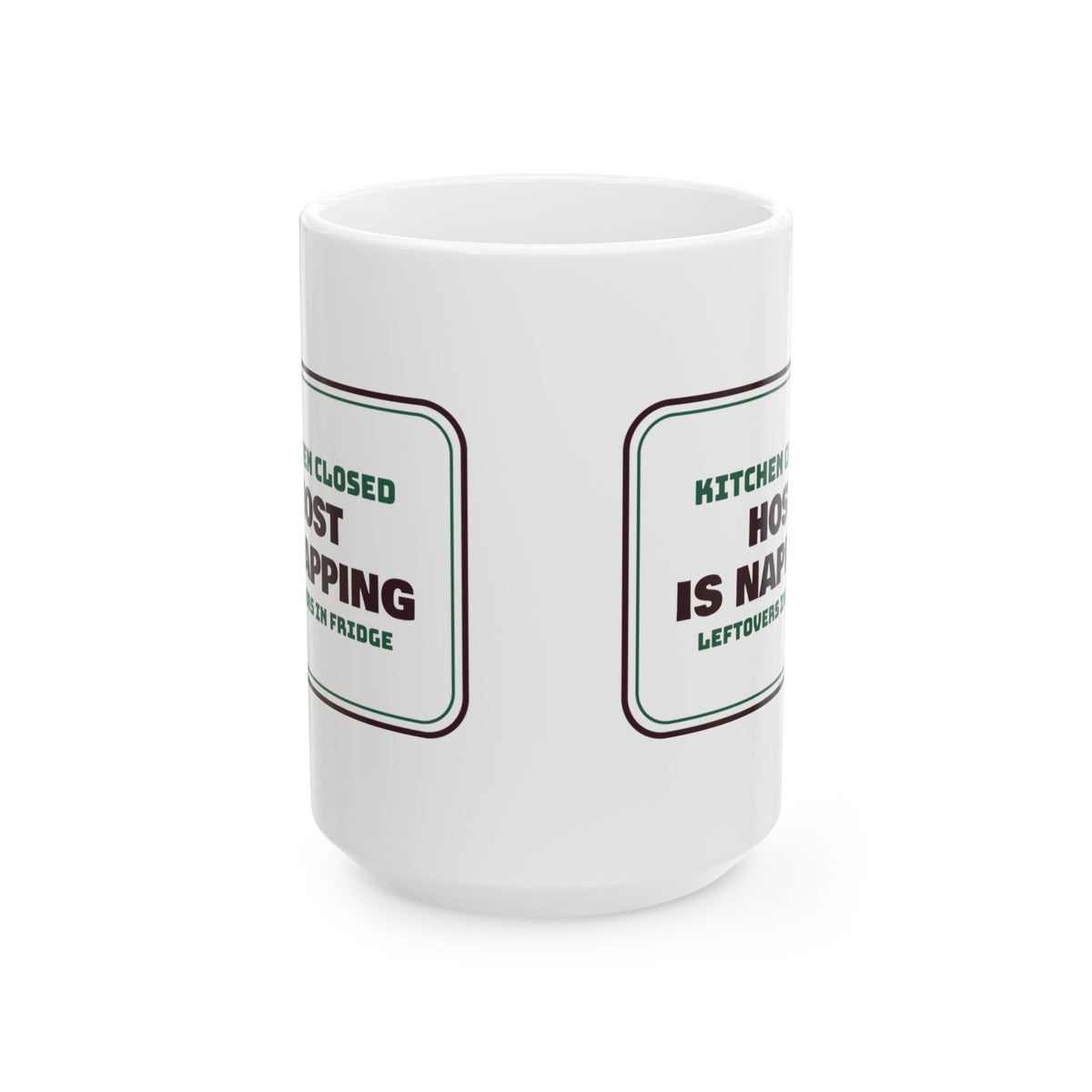 Funny Christmas Coffee Mug Host Is Napping Leftovers In Fridge