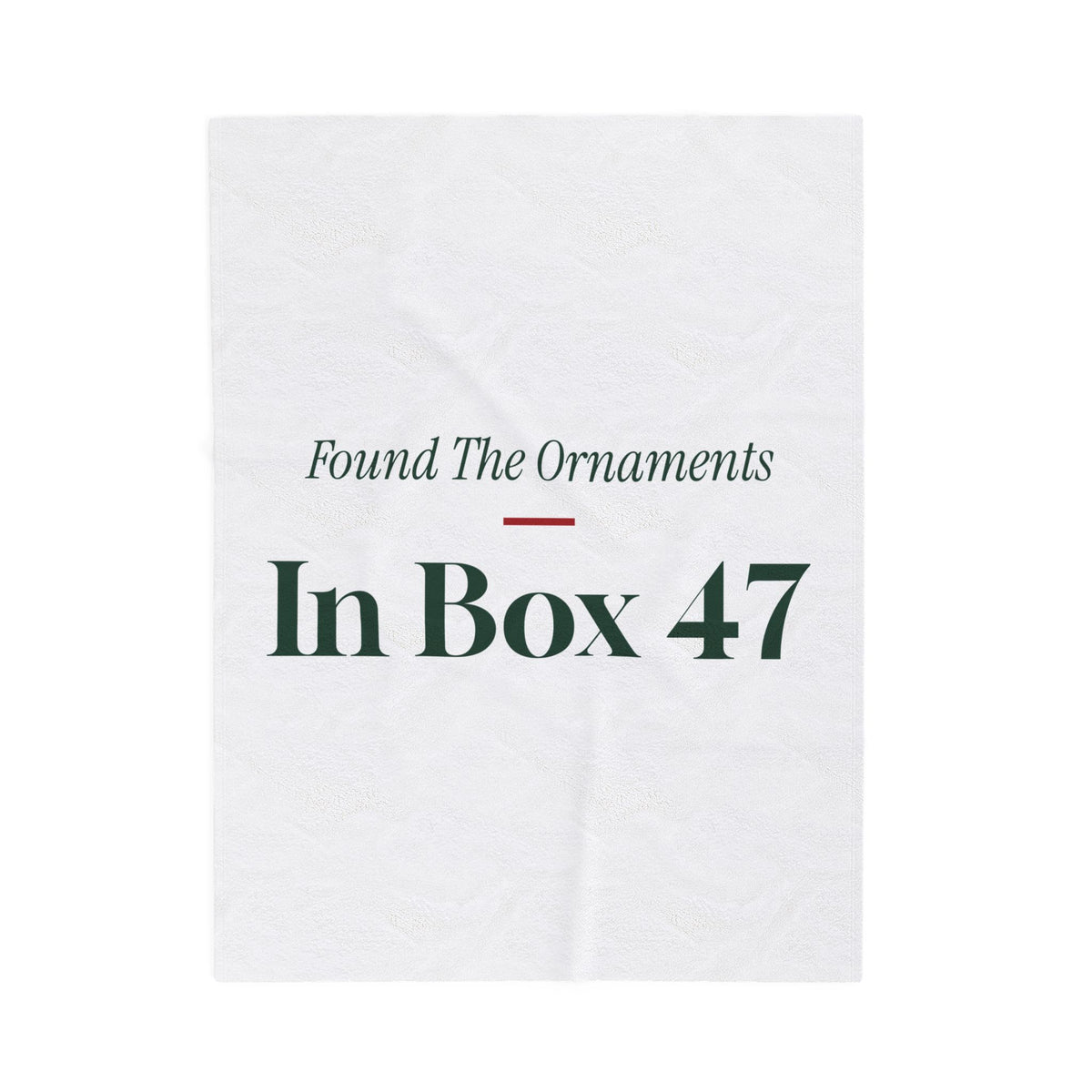 Funny New Home Christmas Throw Blanket Found The Ornaments In Box 47