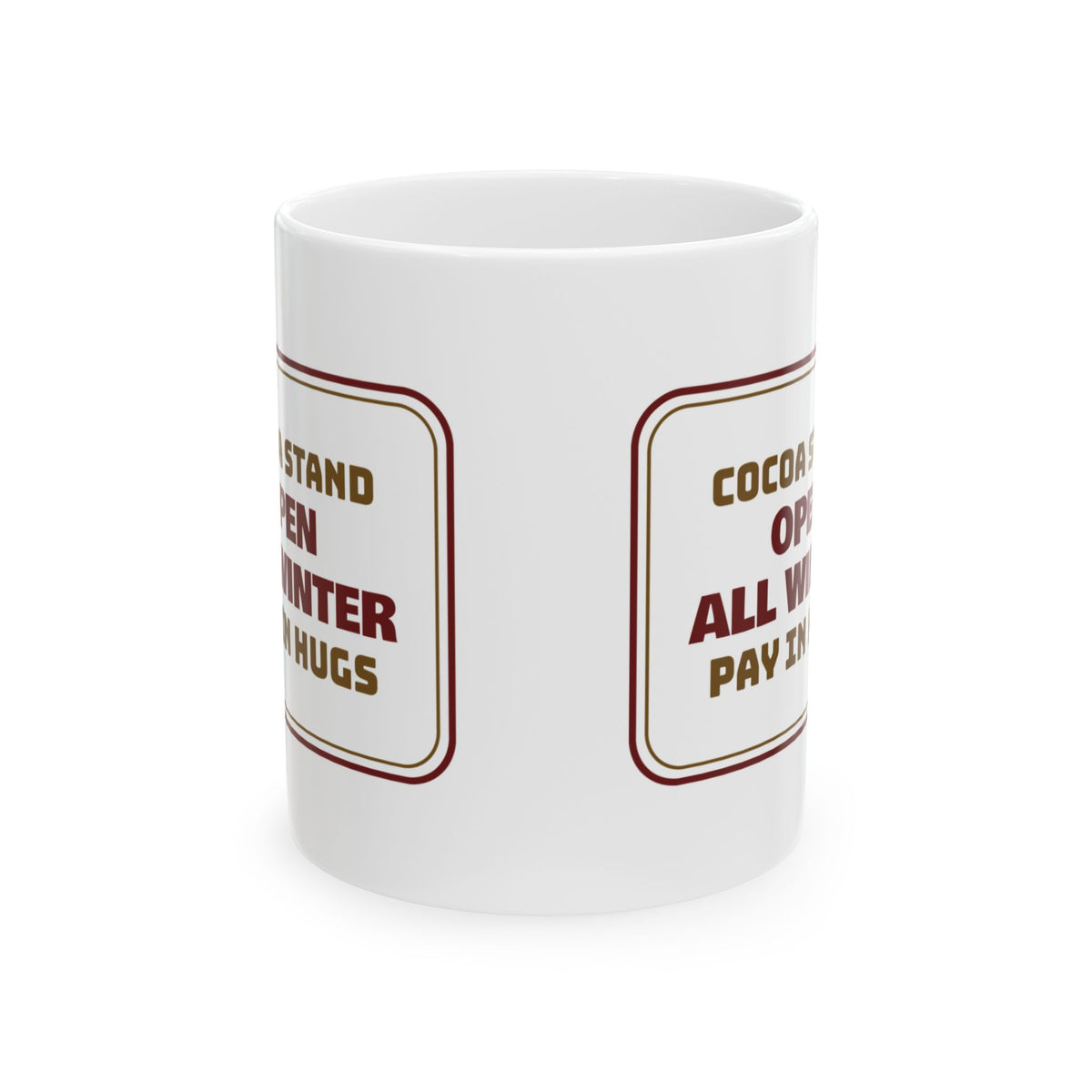 Hot Cocoa Coffee Mug Cocoa Stand Pay In Hugs For Cocoa Lovers