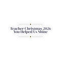 Christmas Sticker Teacher Christmas 2026 You Helped Us Shine