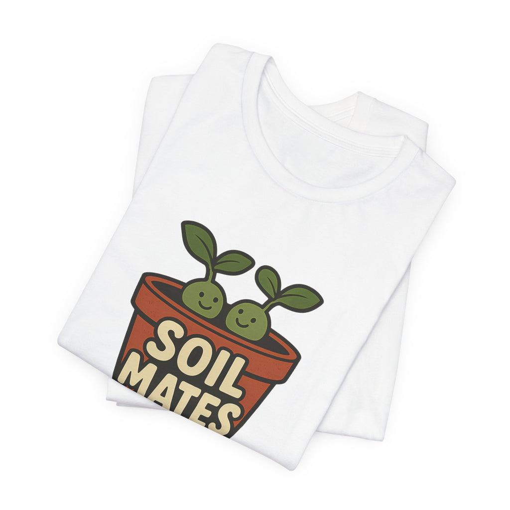 Funny Soil Mates Gardening Couple Plant Lover Shirt