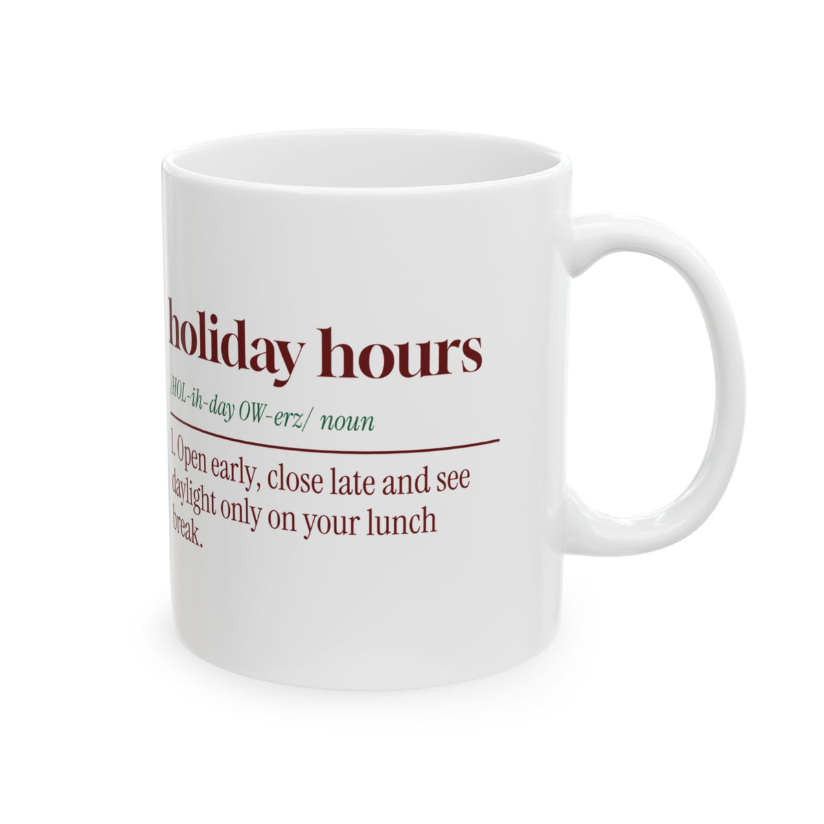 Funny Christmas Retail Coffee Mug Holiday Hours Dictionary Definition