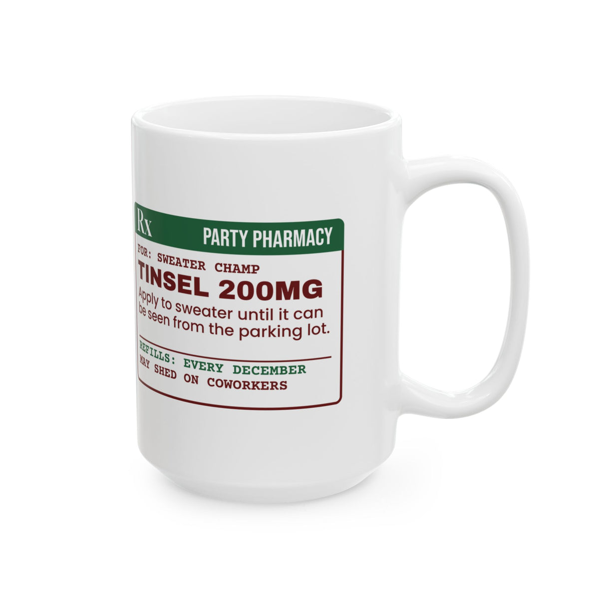 Funny Ugly Sweater Coffee Mug Tinsel 200mg Prescription Label