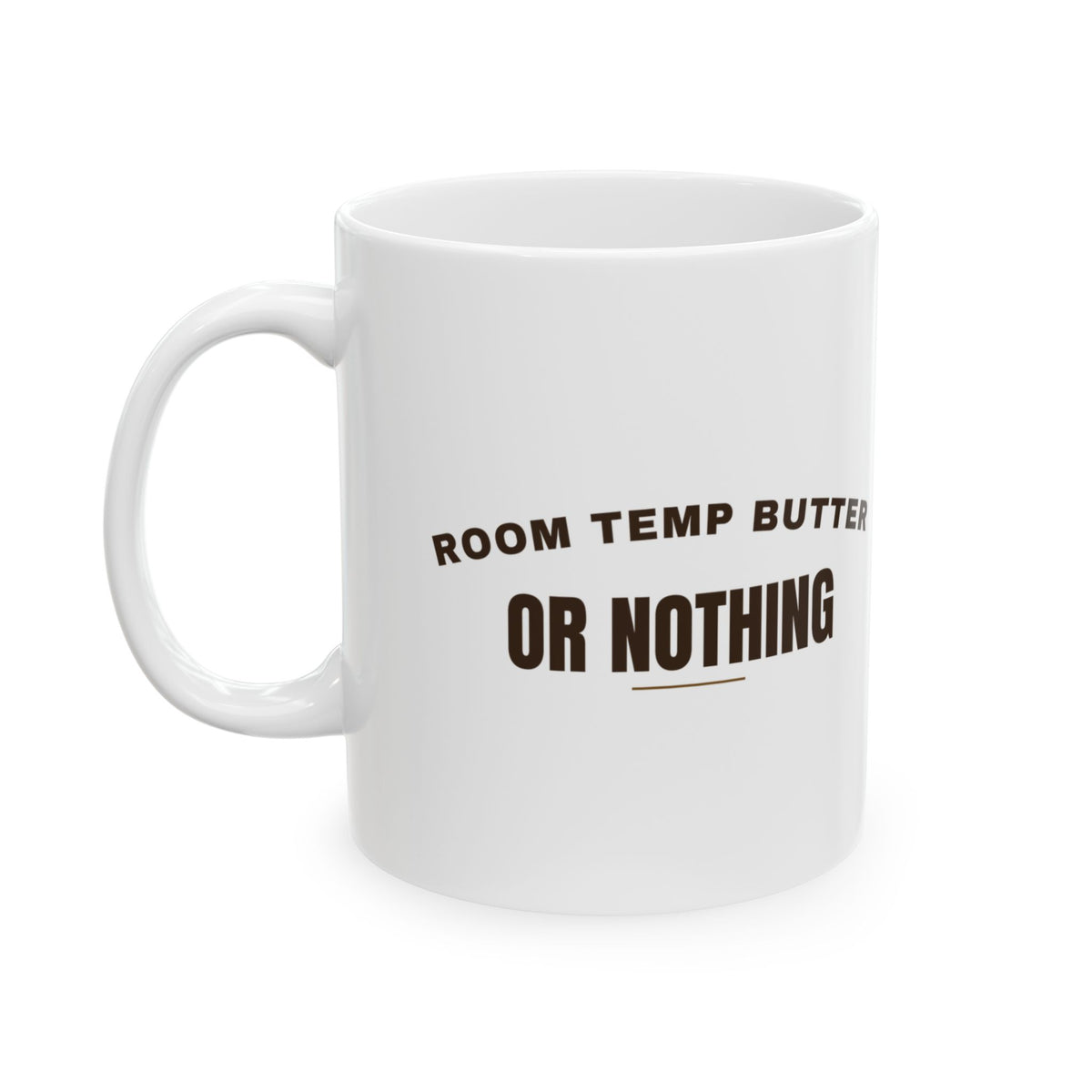Funny Baker Coffee Mug Room Temp Butter Or Nothing Retro Arch