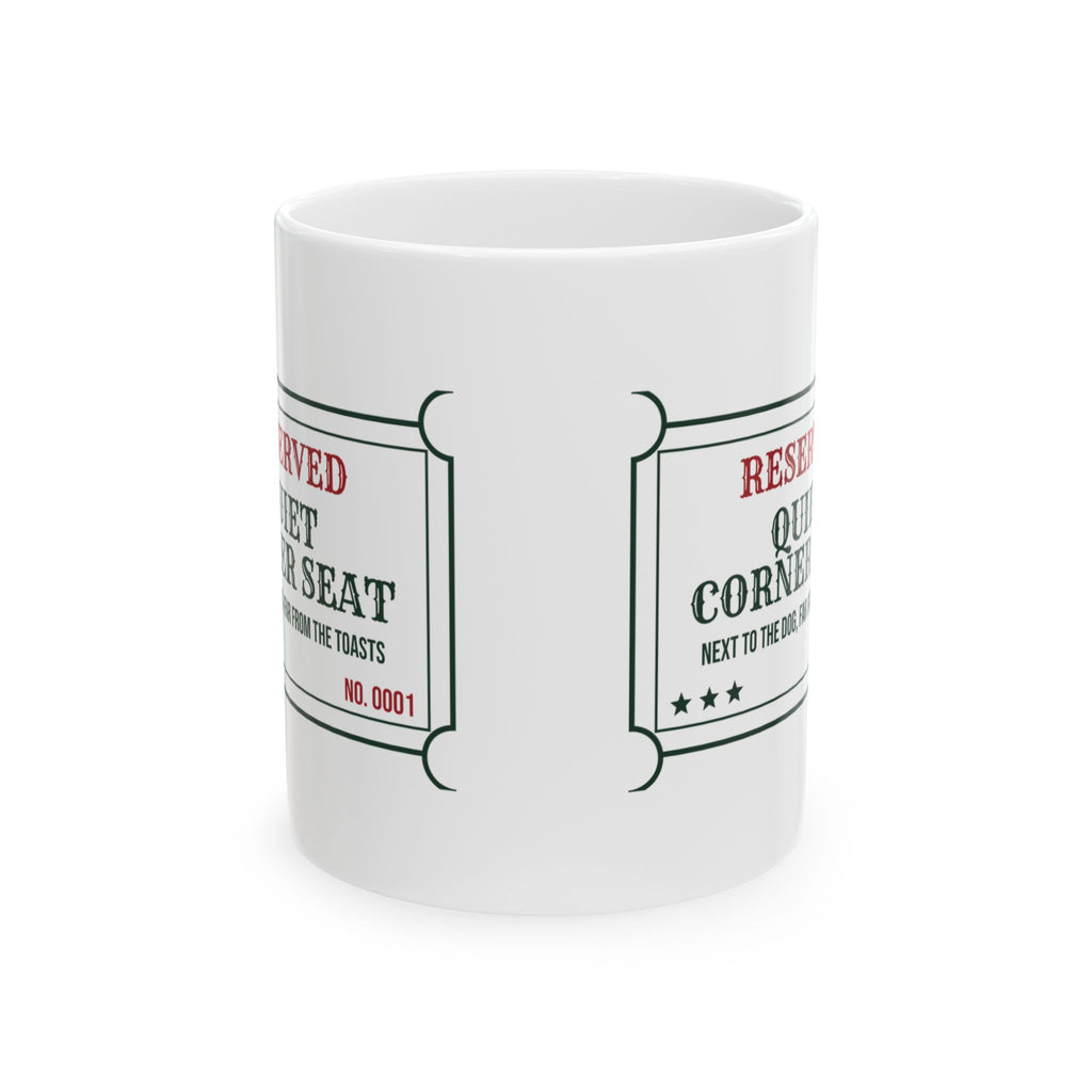 Funny Christmas Coffee Mug Quiet Corner Seat Next To The Dog Ticket