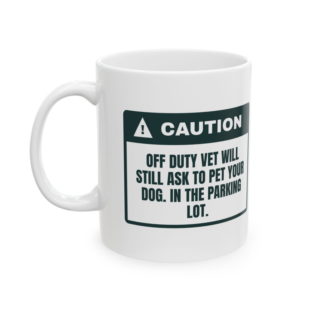 Funny Veterinarian Coffee Mug Off Duty Vet Will Still Pet Your Dog