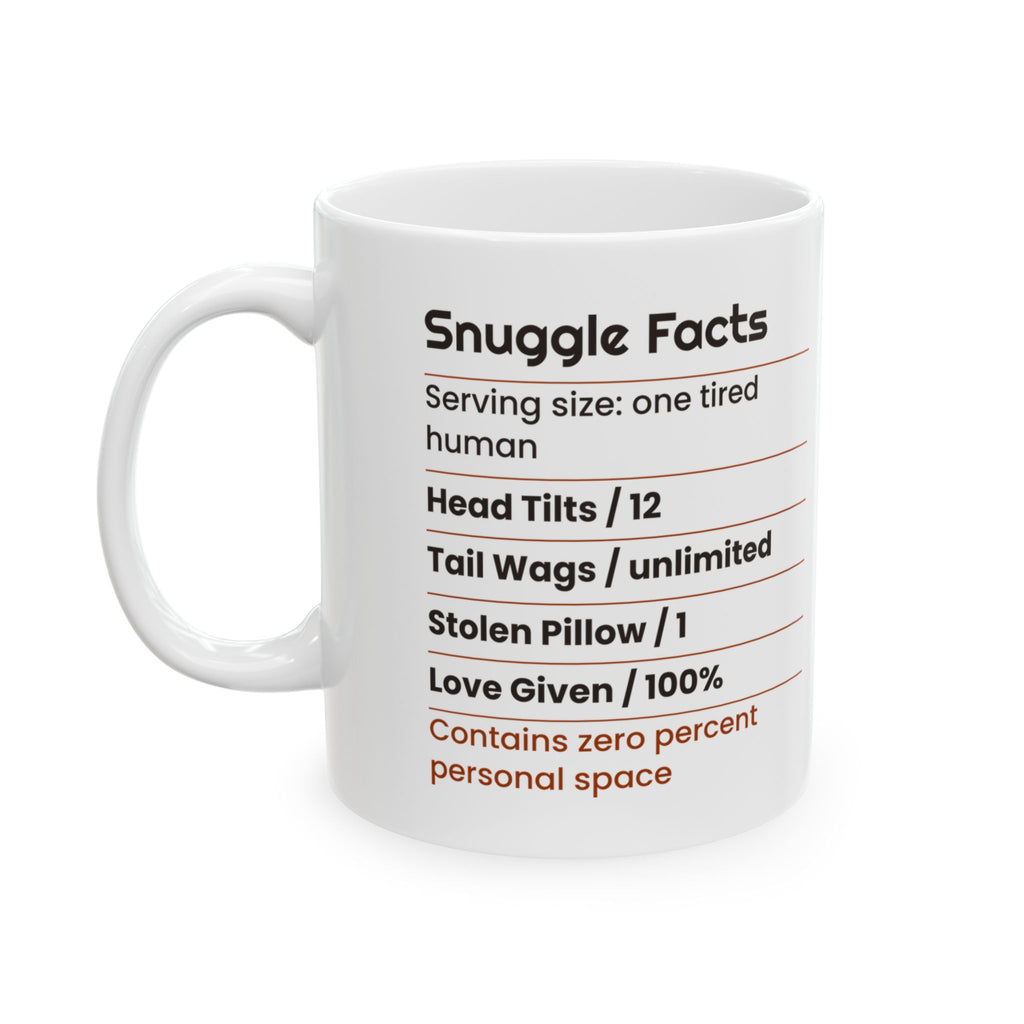 Funny Dog Coffee Mug Snuggle Facts Label For Dog Lovers