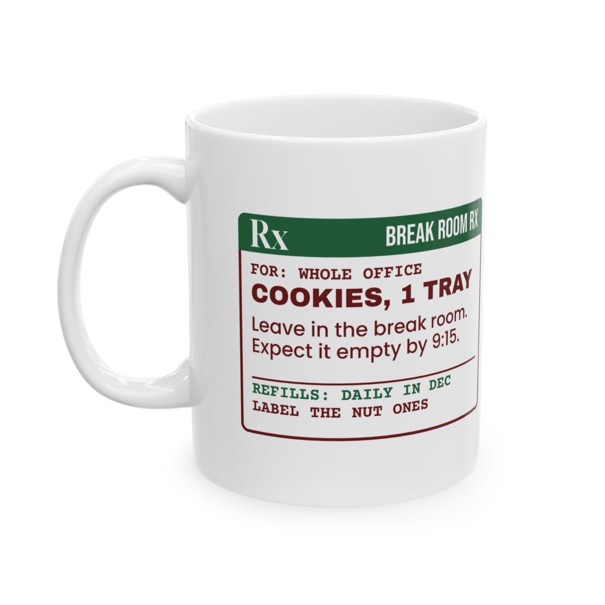 Funny Christmas Coworker Coffee Mug Cookies Gone By 9:15 Prescription