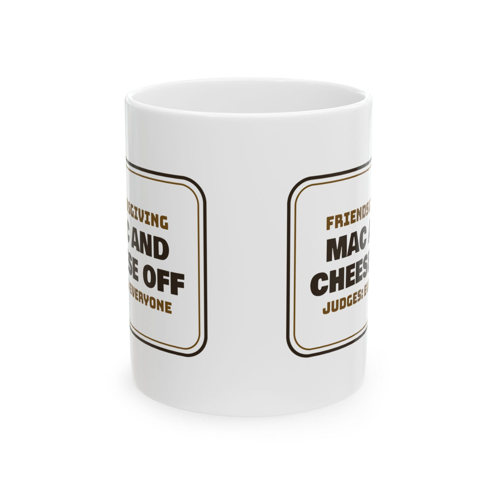 Funny Friendsgiving Coffee Mug Mac And Cheese Off Judges Everyone Sign