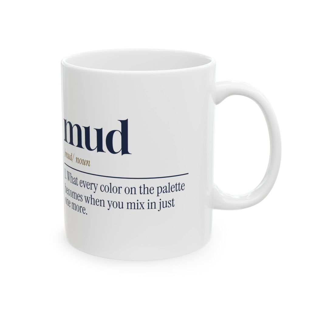 Funny Painting Coffee Mug Mud Dictionary Definition For Painters