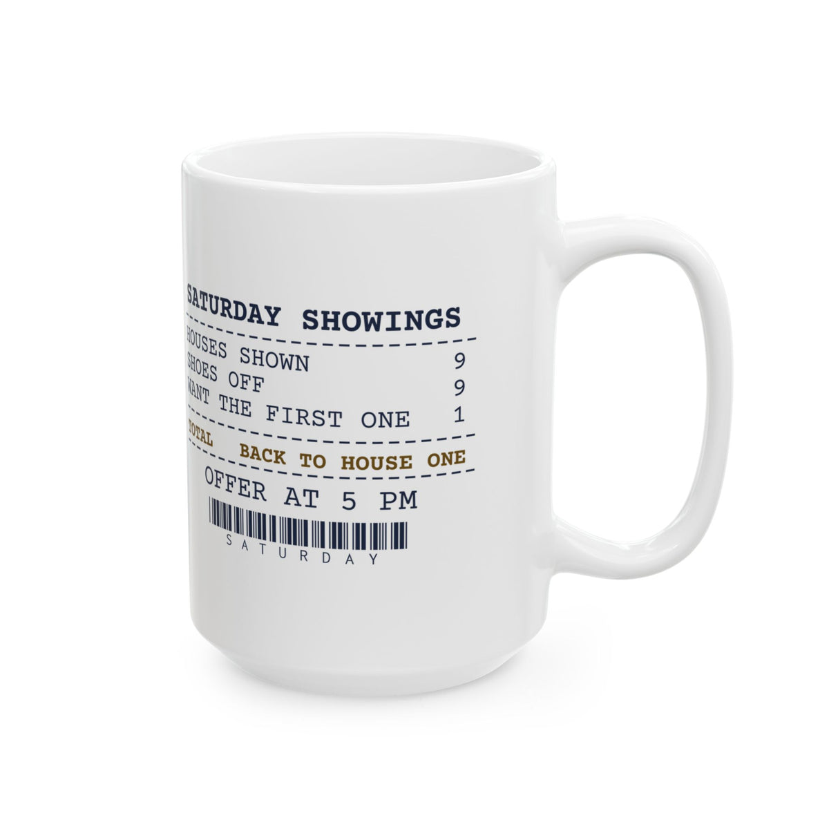 Funny Real Estate Agent Coffee Mug Nine Showings They Want The First One