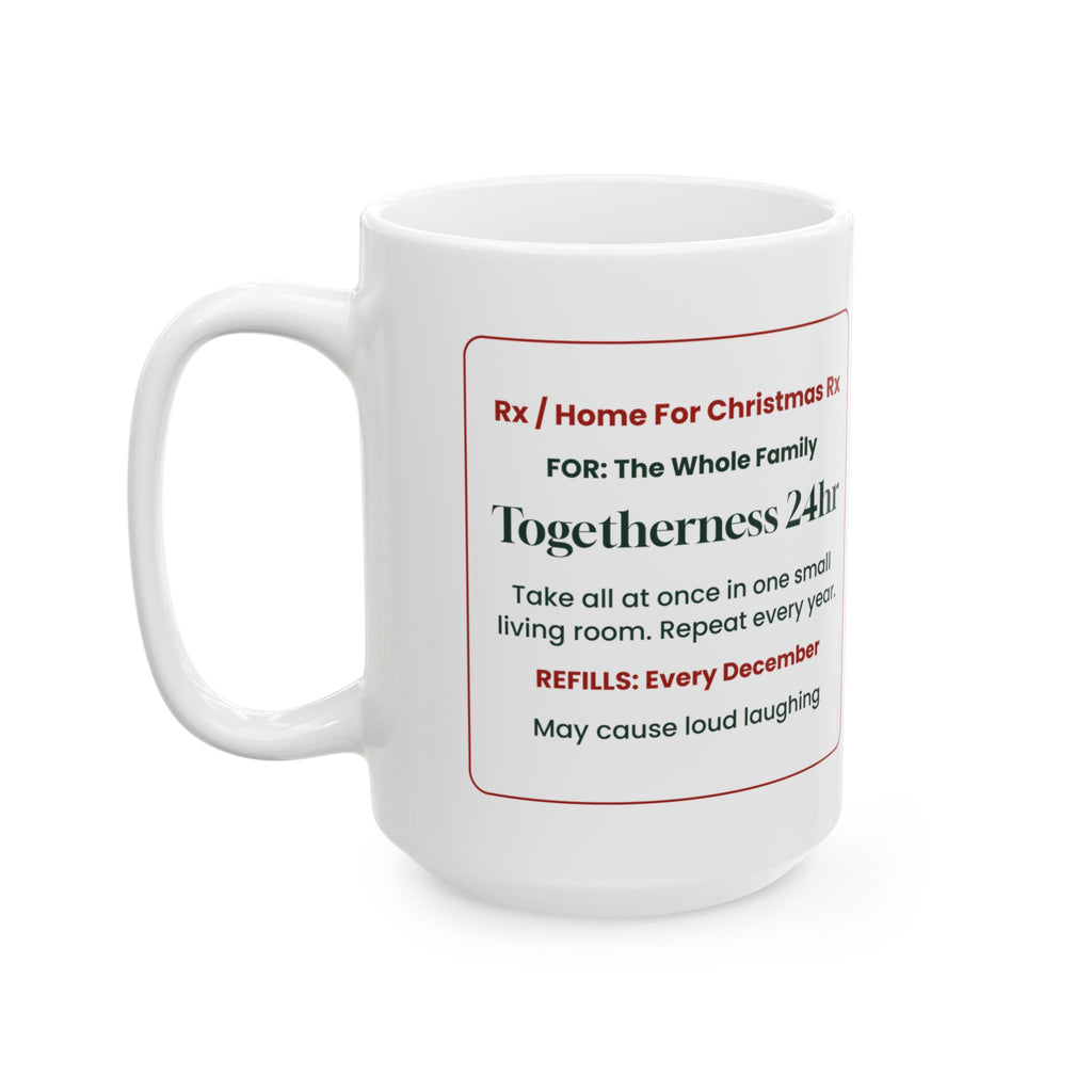 Funny Christmas Coffee Mug Togetherness Prescription For Family