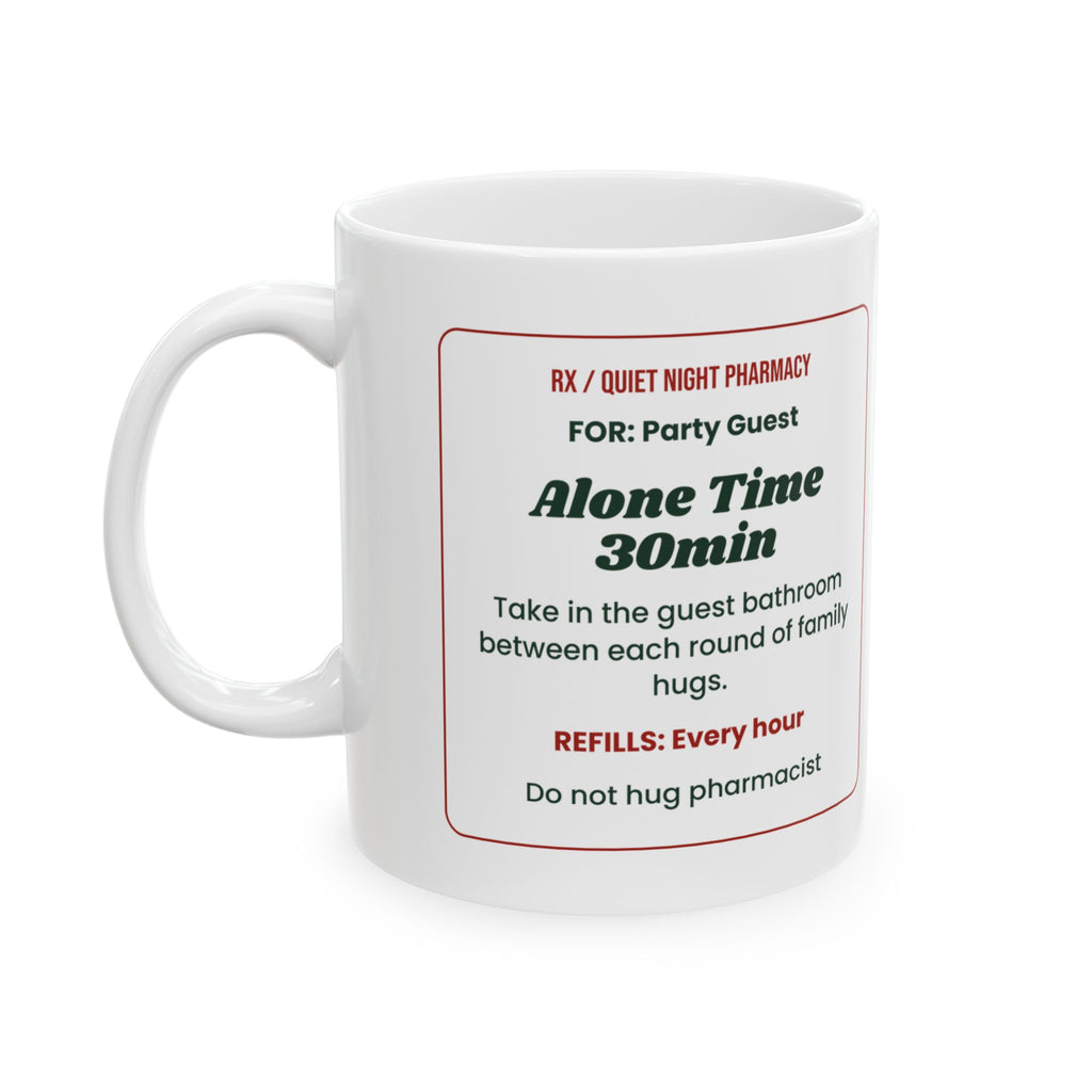 Funny Introvert Christmas Coffee Mug Alone Time Prescription Label