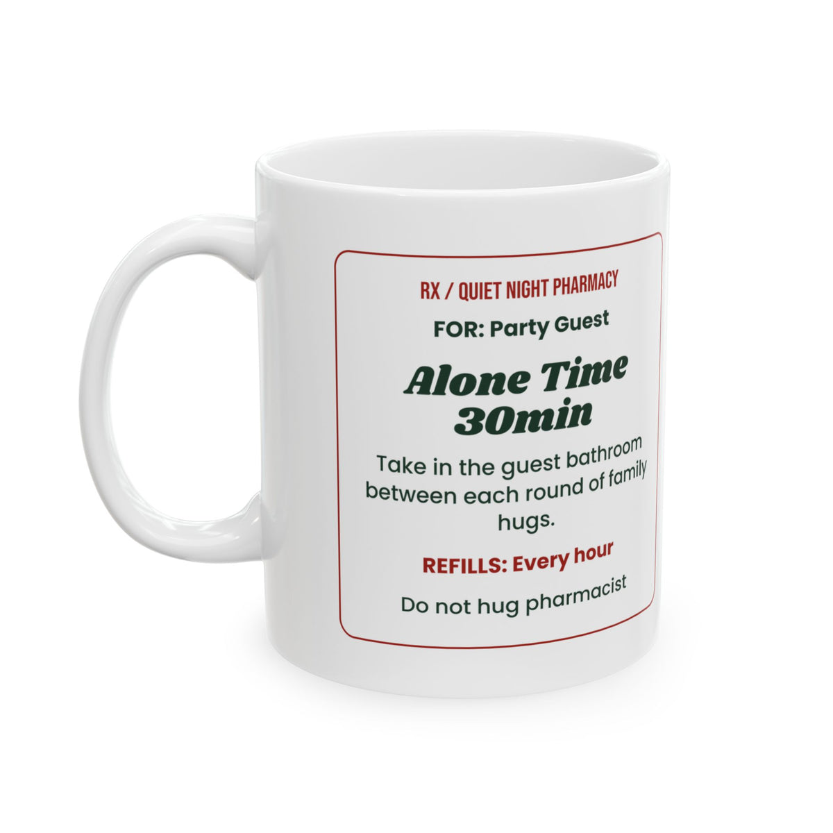 Funny Introvert Christmas Coffee Mug Alone Time Prescription Label