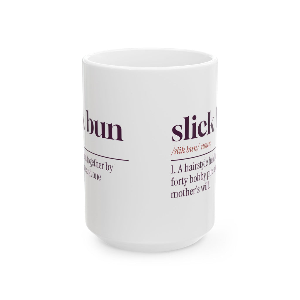 Funny Dance Mom Coffee Mug Slick Bun Dictionary Definition