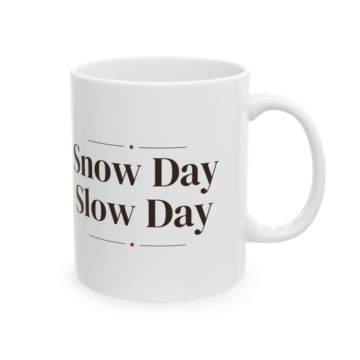 Cozy Christmas Coffee Mug Snow Day Slow Day Winter Mug