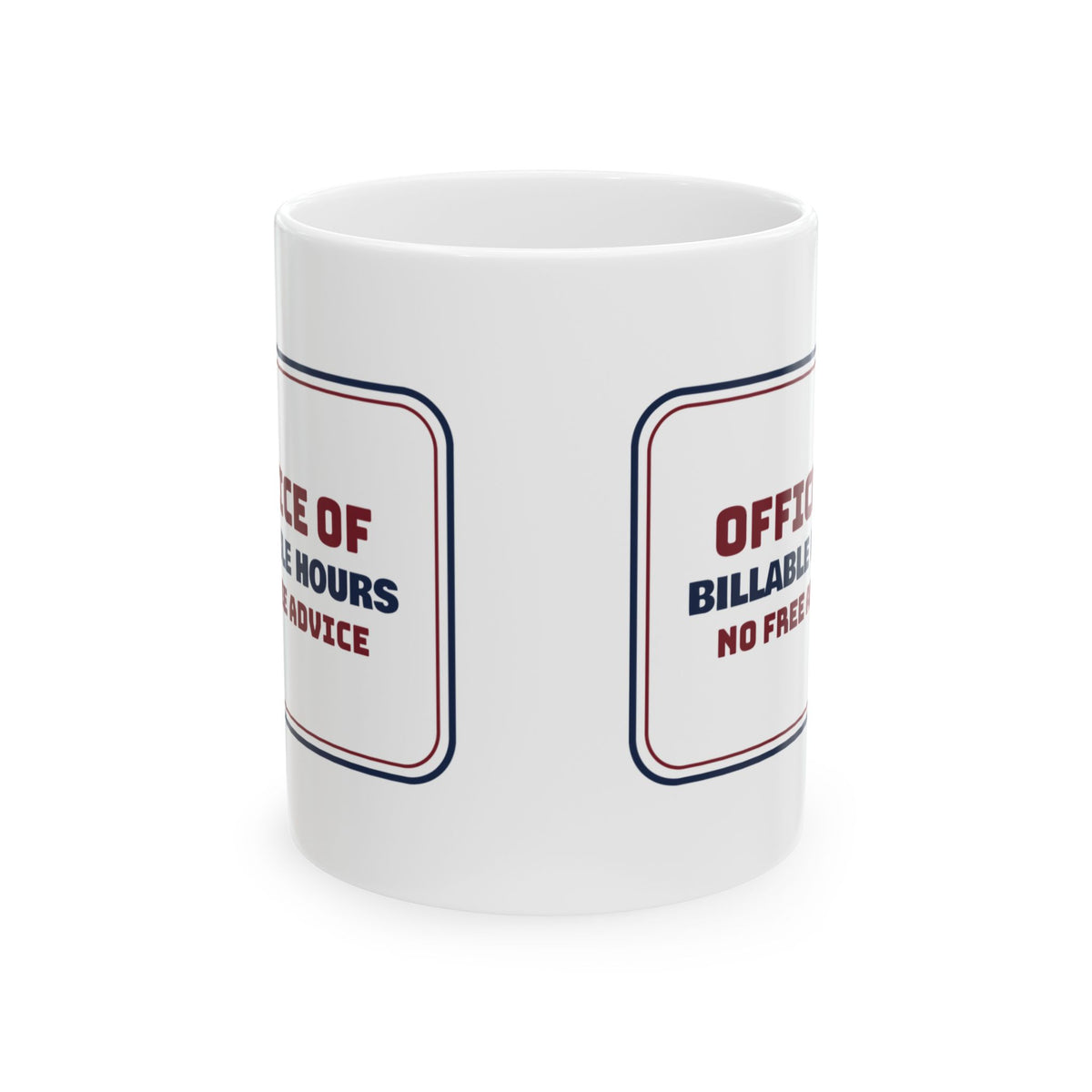 Lawyer Coffee Mug Billable Hours No Free Advice