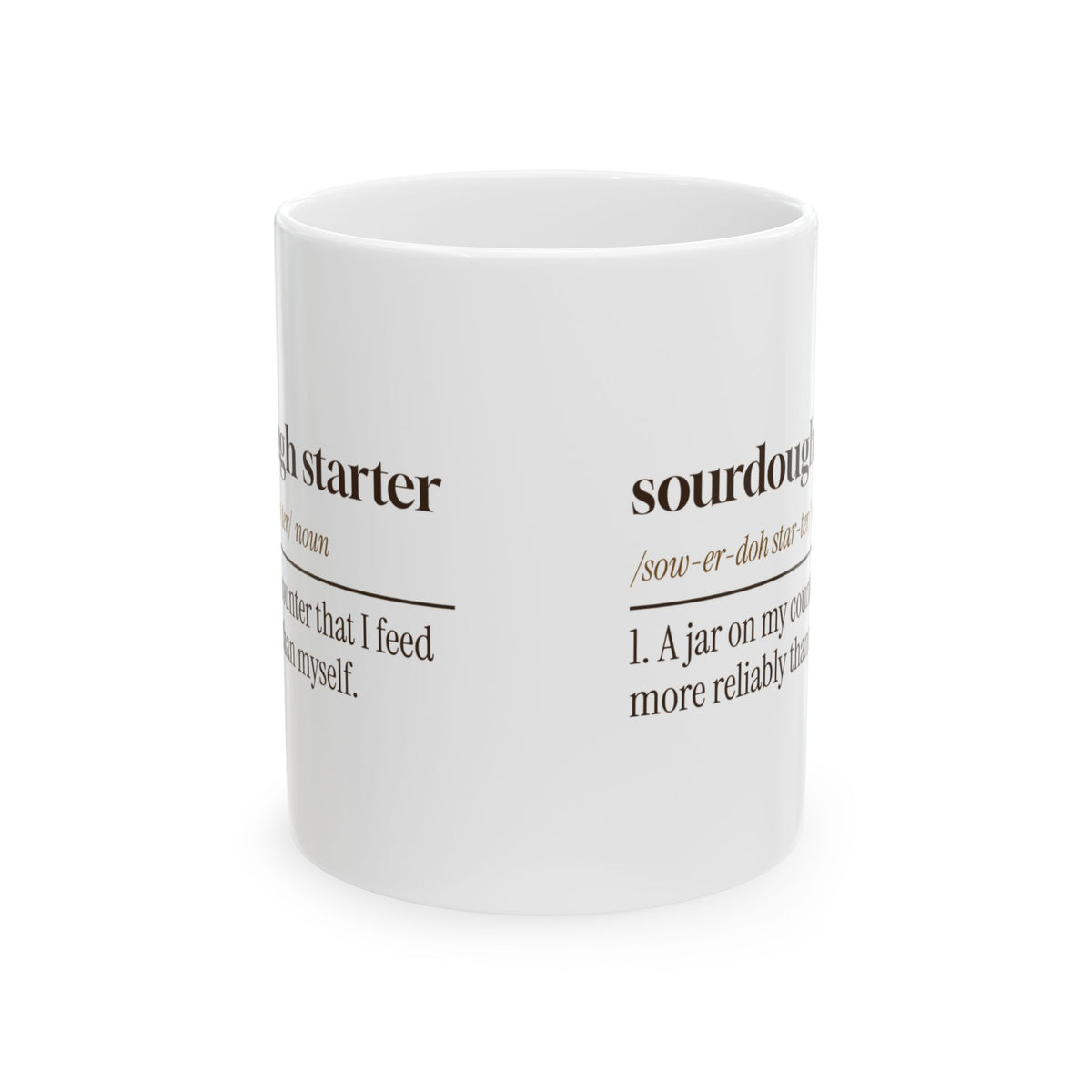 Funny Sourdough Baker Coffee Mug I Feed My Starter First Definition