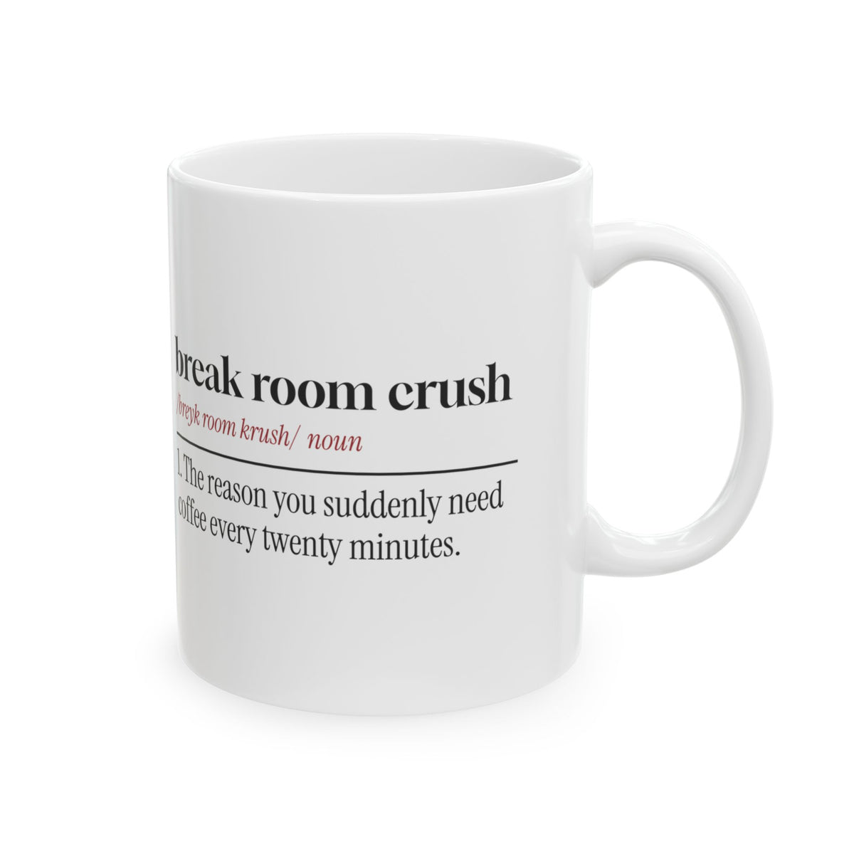 Funny Break Room Crush Coffee Mug Office Romance Coworker