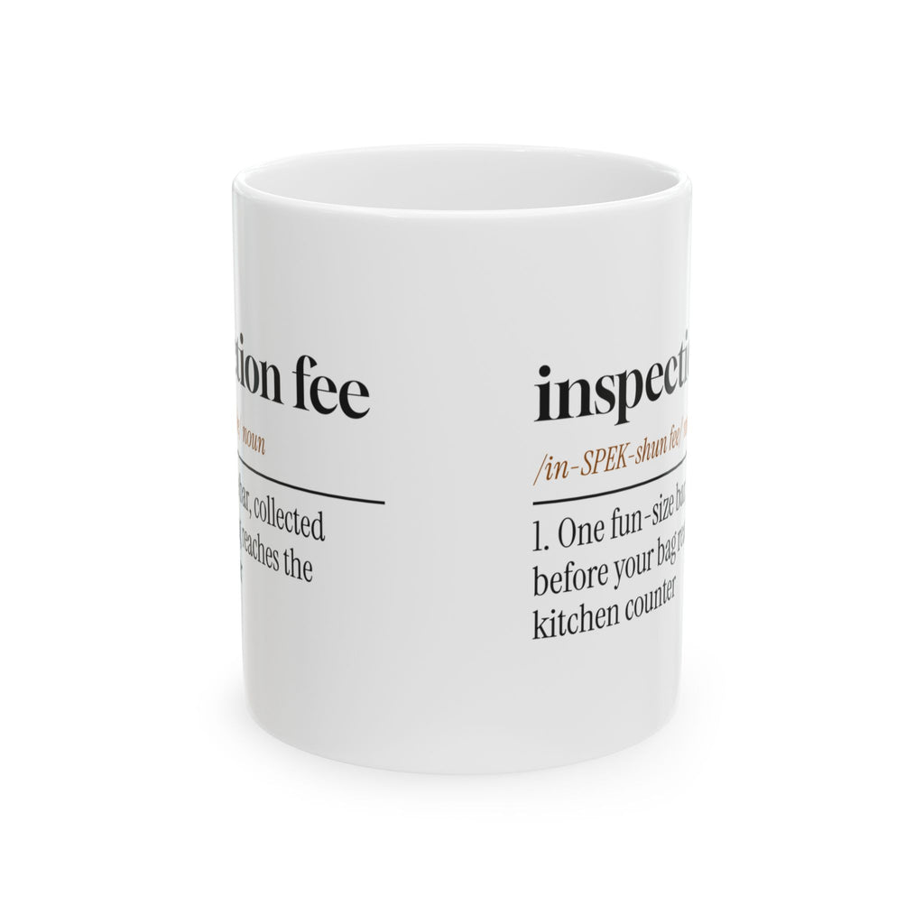 Inspection Fee Coffee Mug Dictionary Definition Funny Parent