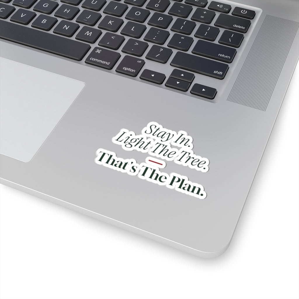 Christmas Sticker Stay In Light The Tree That's The Plan
