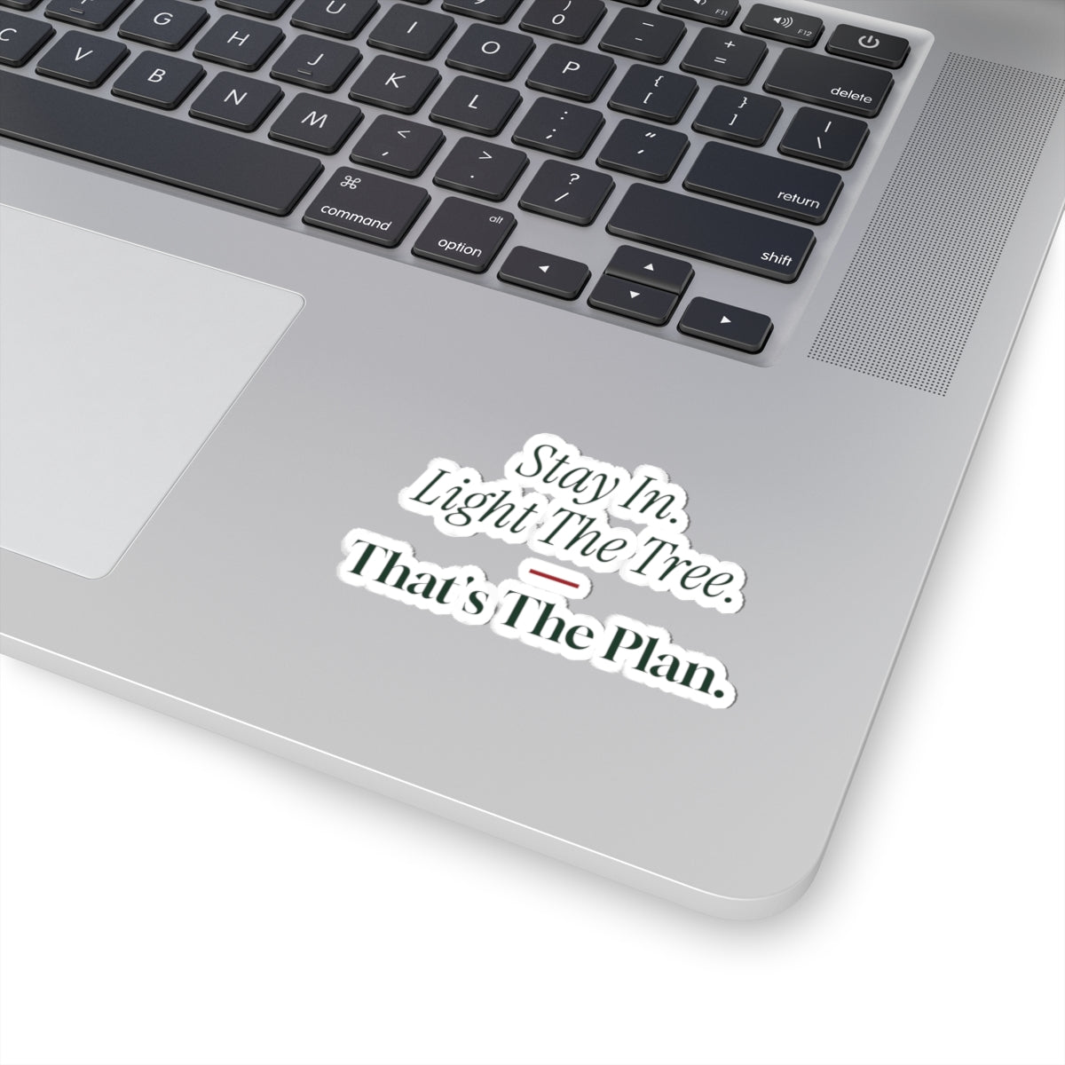 Christmas Sticker Stay In Light The Tree That's The Plan