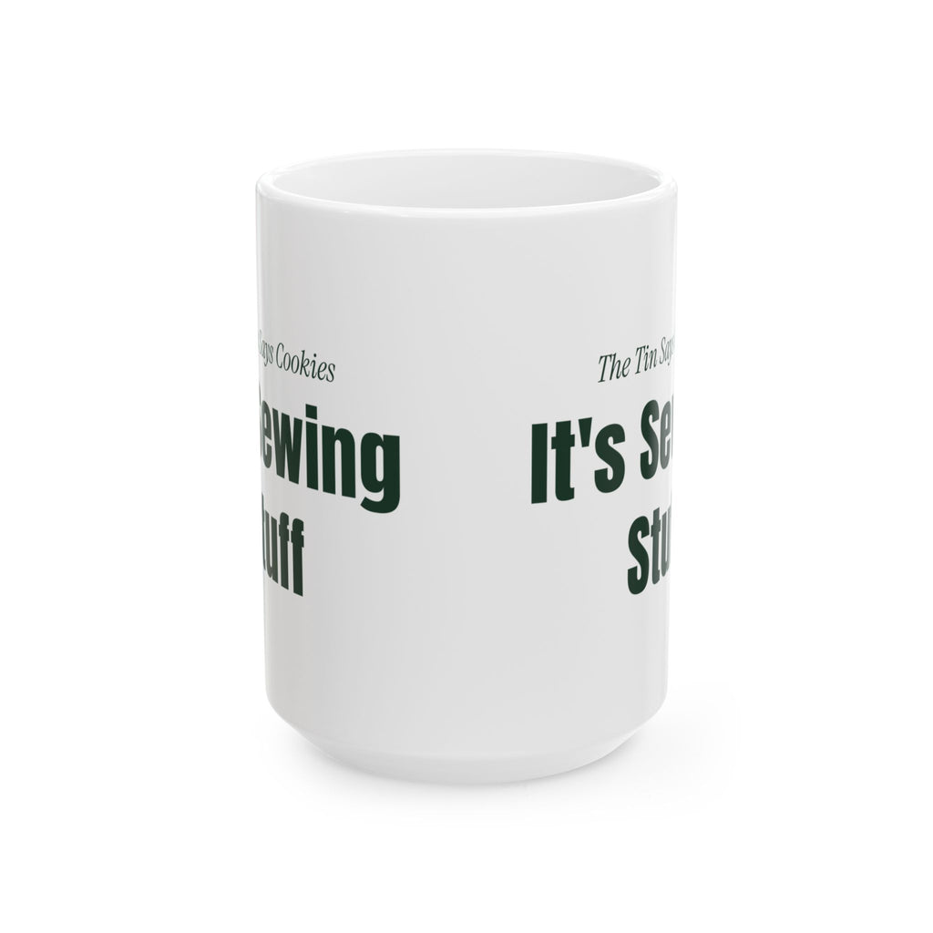 Funny Christmas Baking Coffee Mug The Tin Says Cookies Sewing Stuff