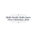 Babys First Christmas 2026 Sticker Hello World Hello Snow