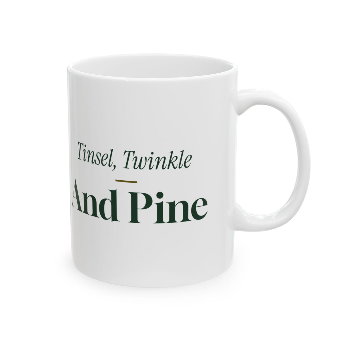 Christmas Coffee Mug Tinsel Twinkle And Pine Classic Holiday Mug