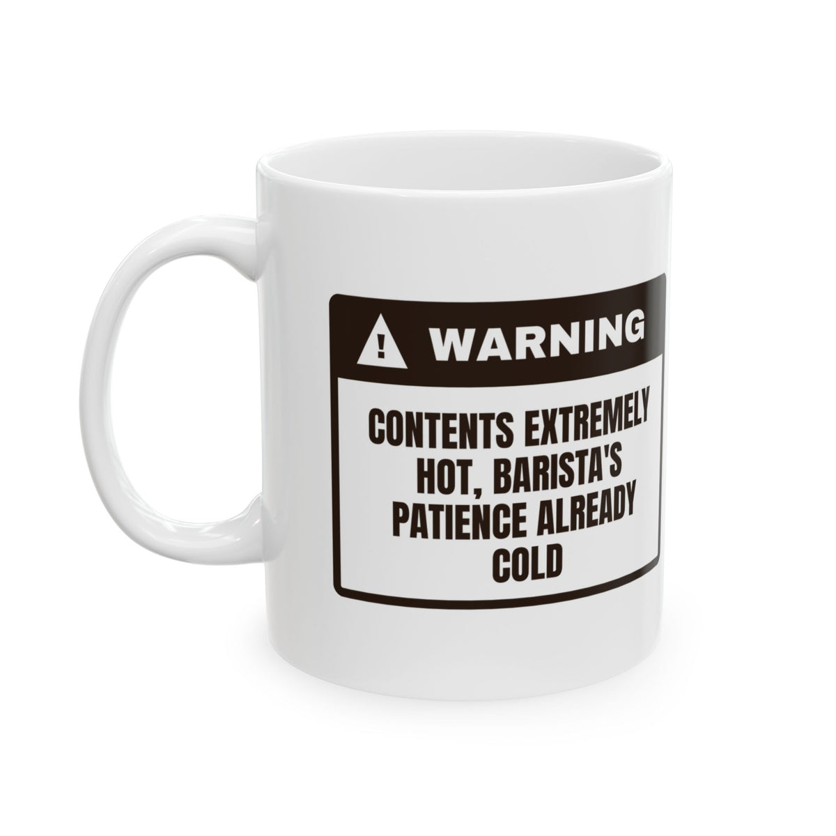 Barista Coffee Mug Contents Hot Patience Cold