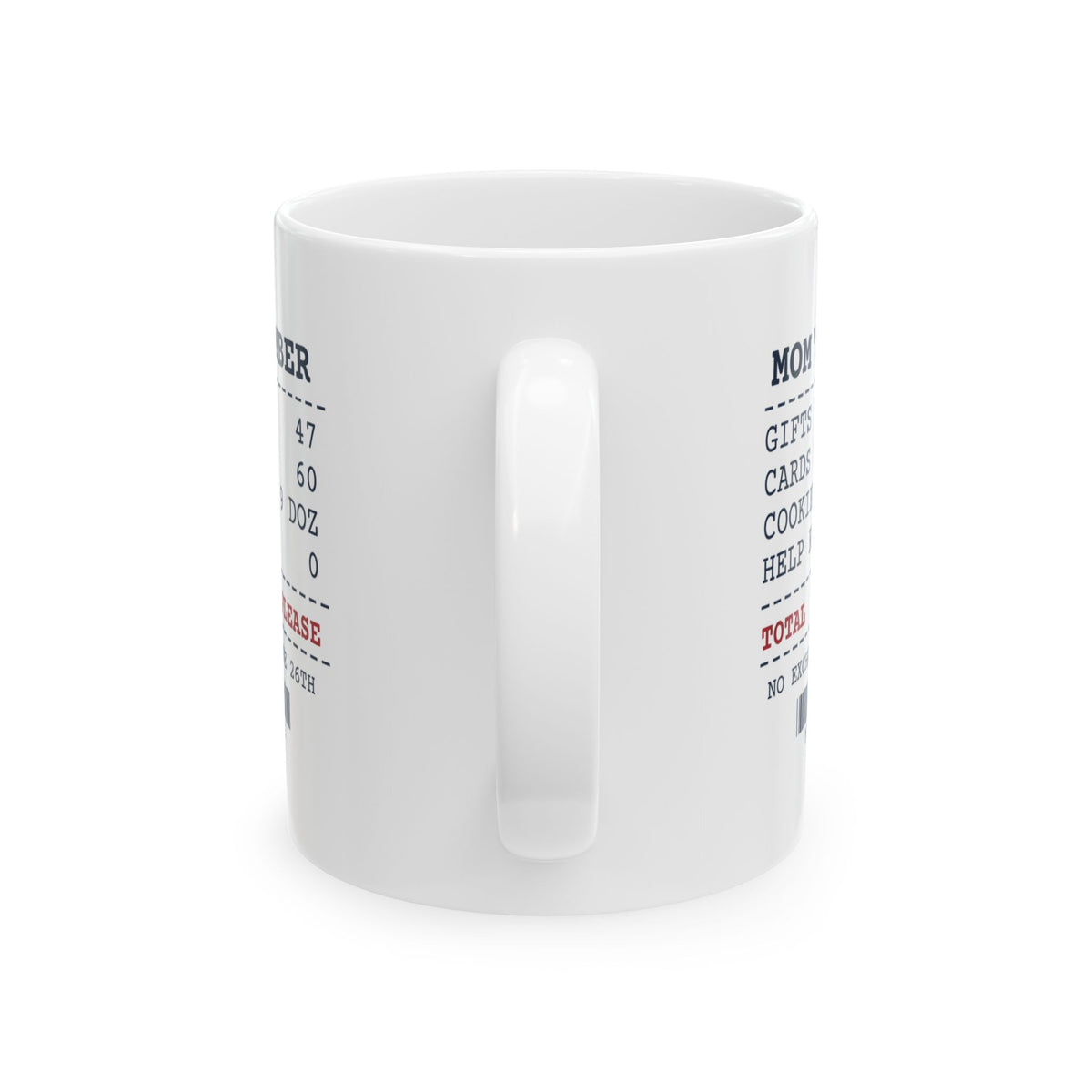 Funny Christmas Coffee Mug Mom's December Receipt For Mom