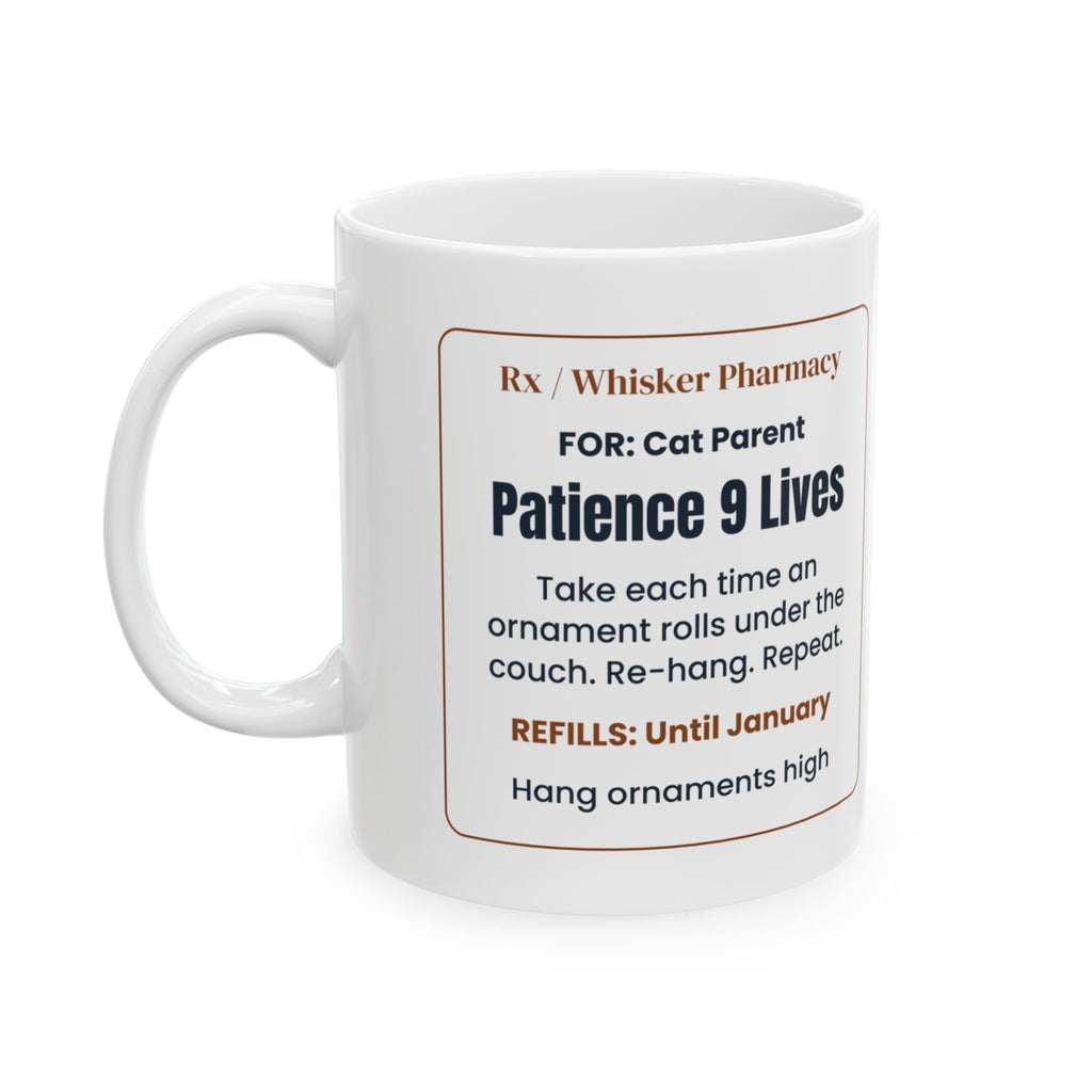 Funny Christmas Coffee Mug Patience 9 Lives Cat Owner Prescription