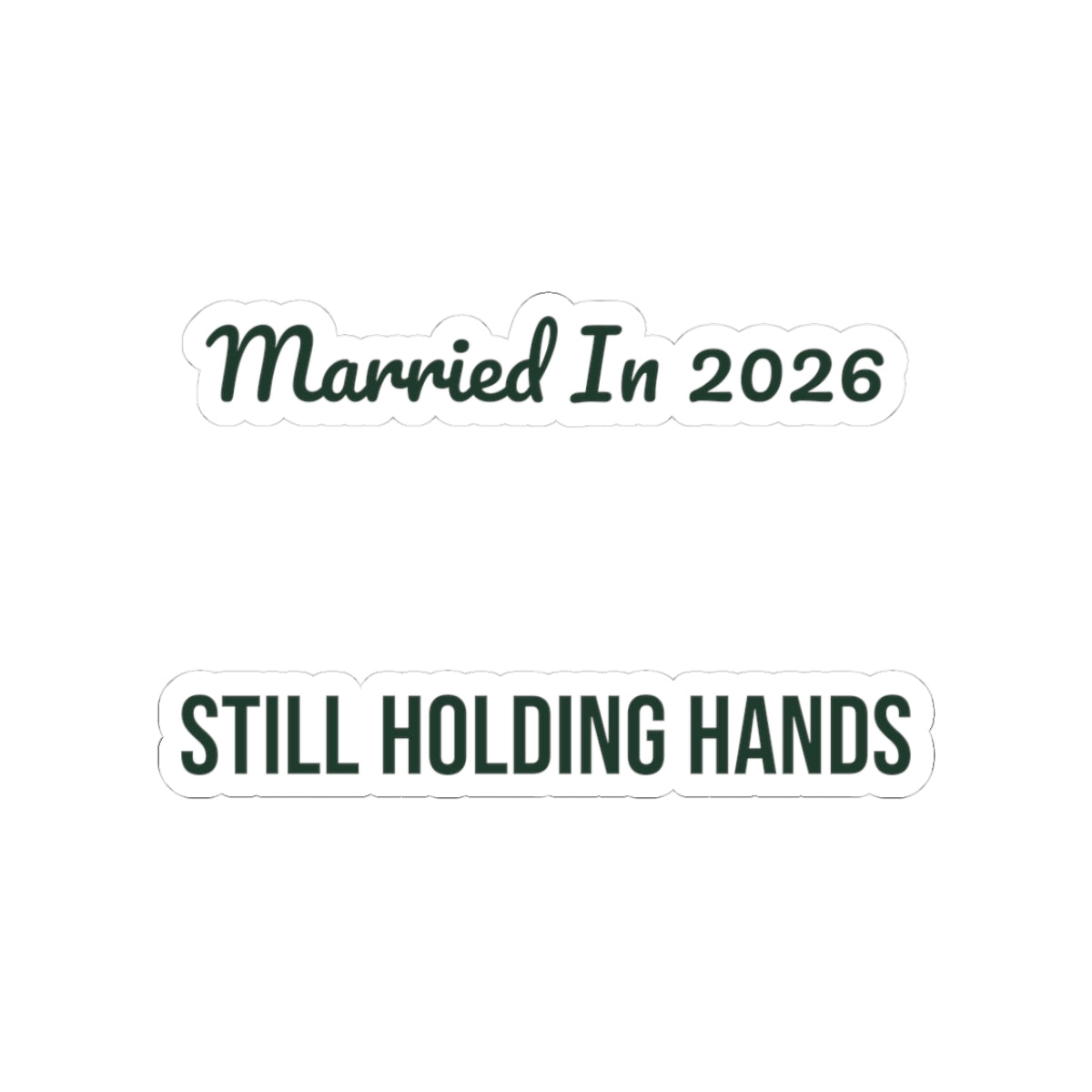 Newlywed Christmas Sticker Married In 2026 Still Holding Hands