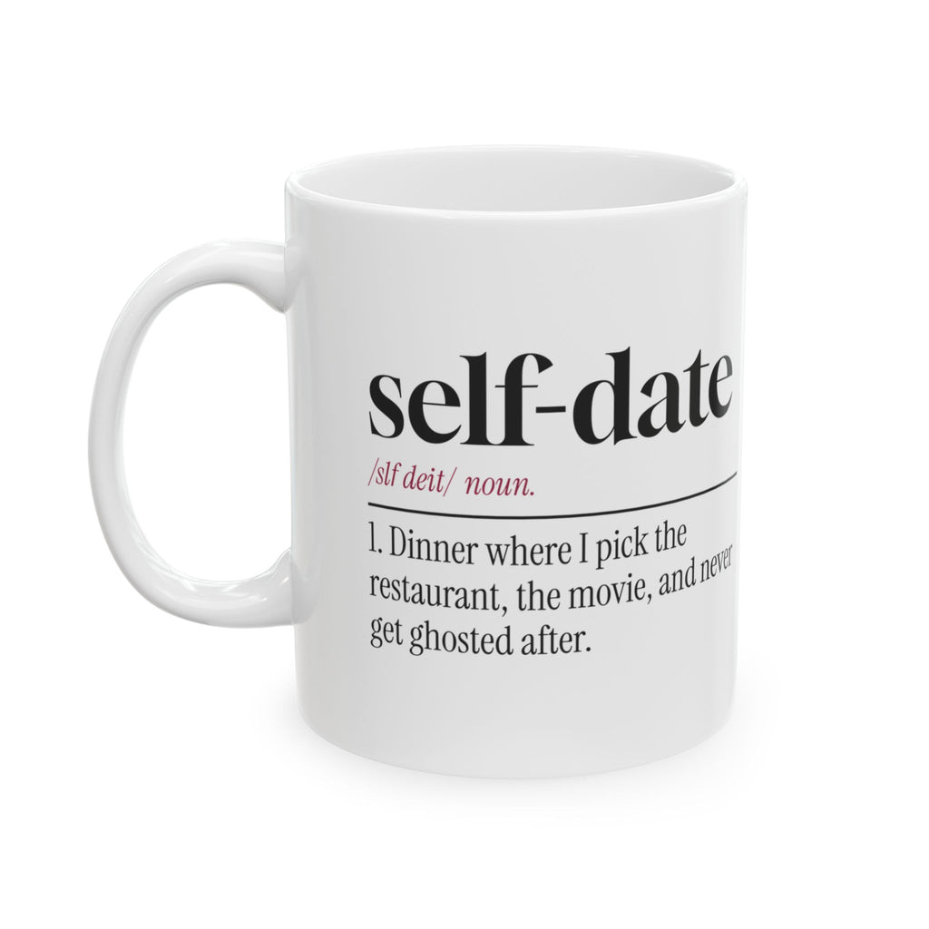 Funny Single Coffee Mug Self Date Dictionary Definition For Her Him