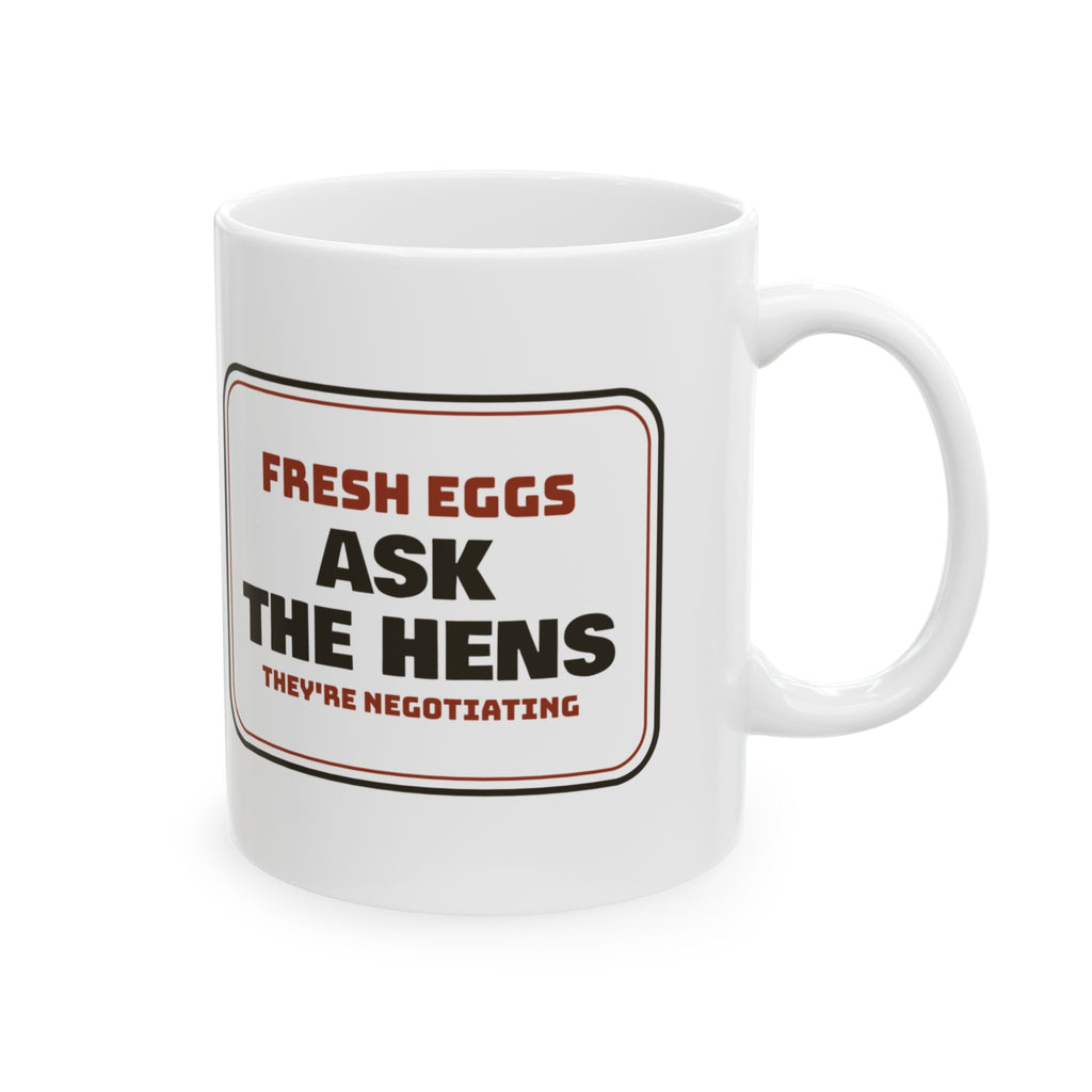 Funny Chicken Coffee Mug Fresh Eggs Sign Ask The Hens