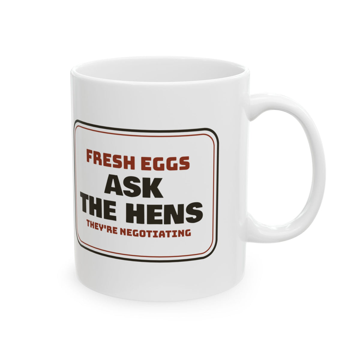 Funny Chicken Coffee Mug Fresh Eggs Sign Ask The Hens