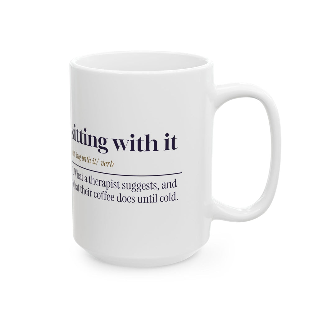 Funny Therapist Coffee Mug Sitting With It Dictionary Definition