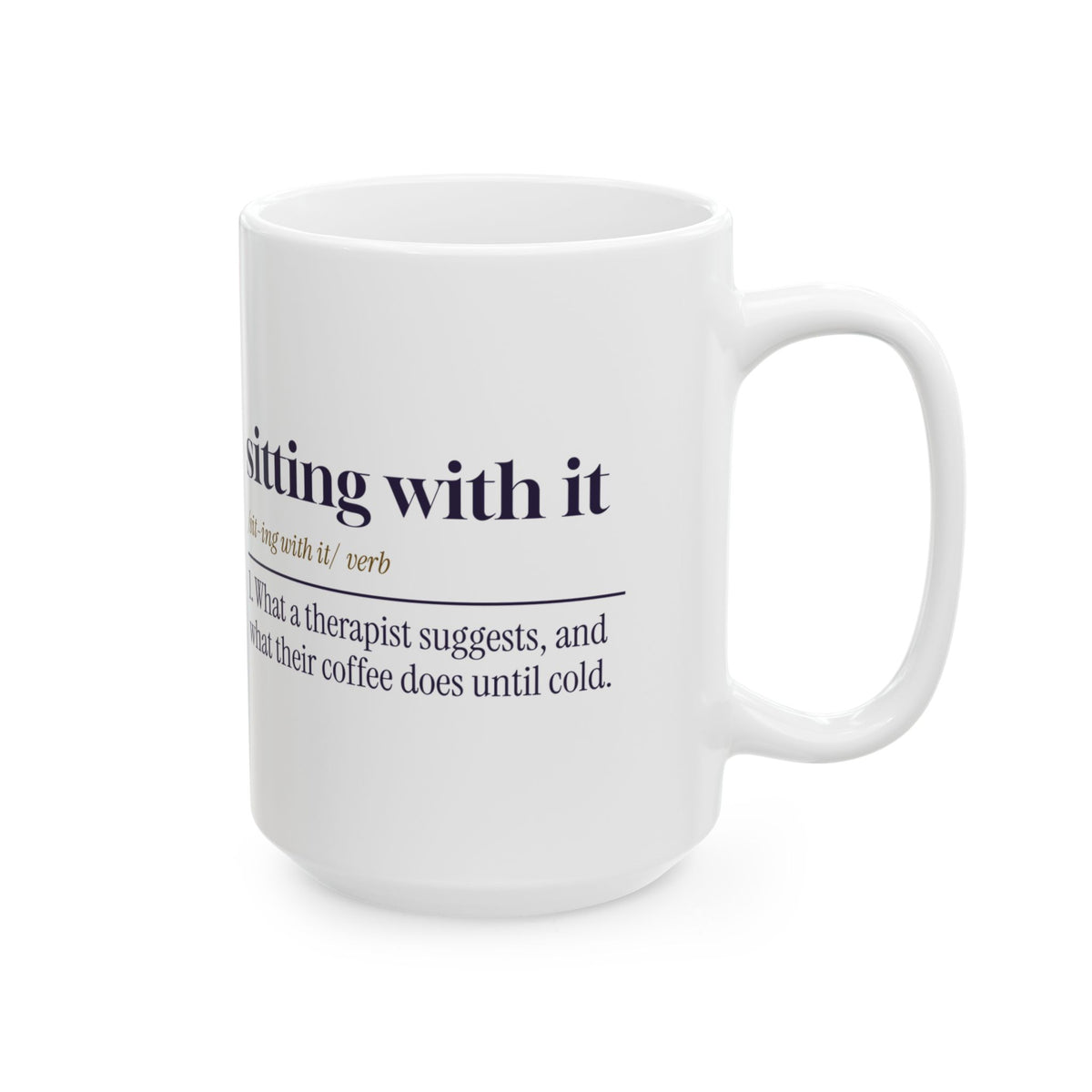 Funny Therapist Coffee Mug Sitting With It Dictionary Definition