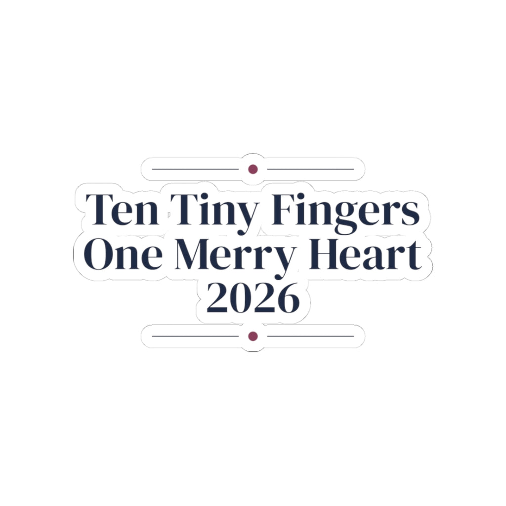 Christmas Sticker Ten Tiny Fingers One Merry Heart 2026 For New Moms