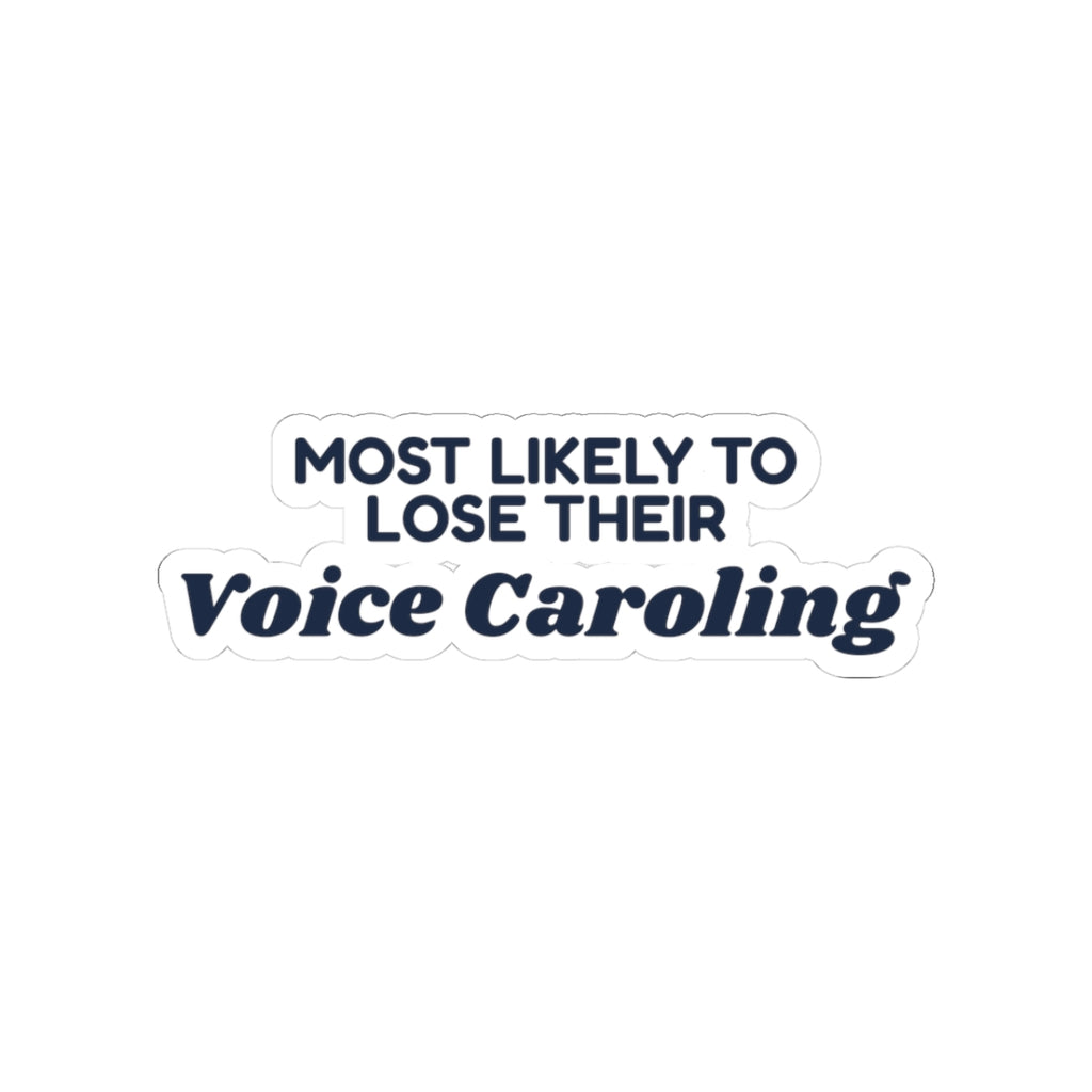 Funny Family Christmas Sticker Most Likely To Lose Their Voice Caroling