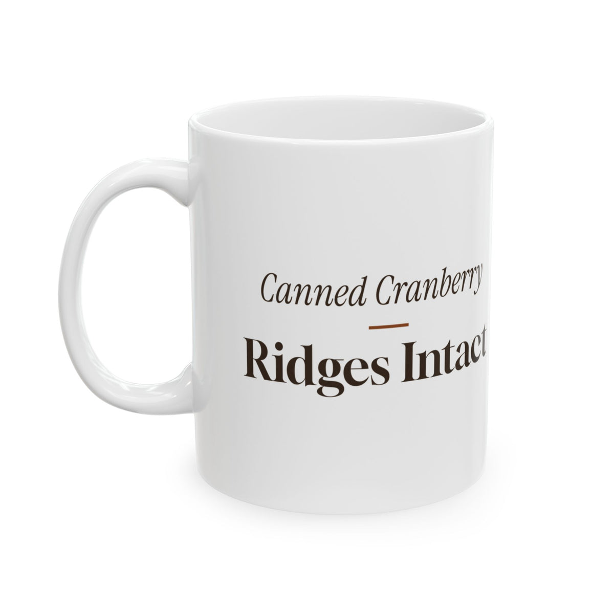 Funny Friendsgiving Coffee Mug Canned Cranberry Ridges Intact
