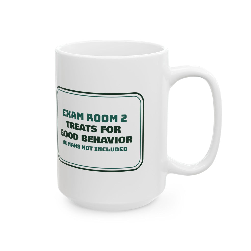 Funny Veterinarian Coffee Mug Treats For Good Behavior Humans Excluded