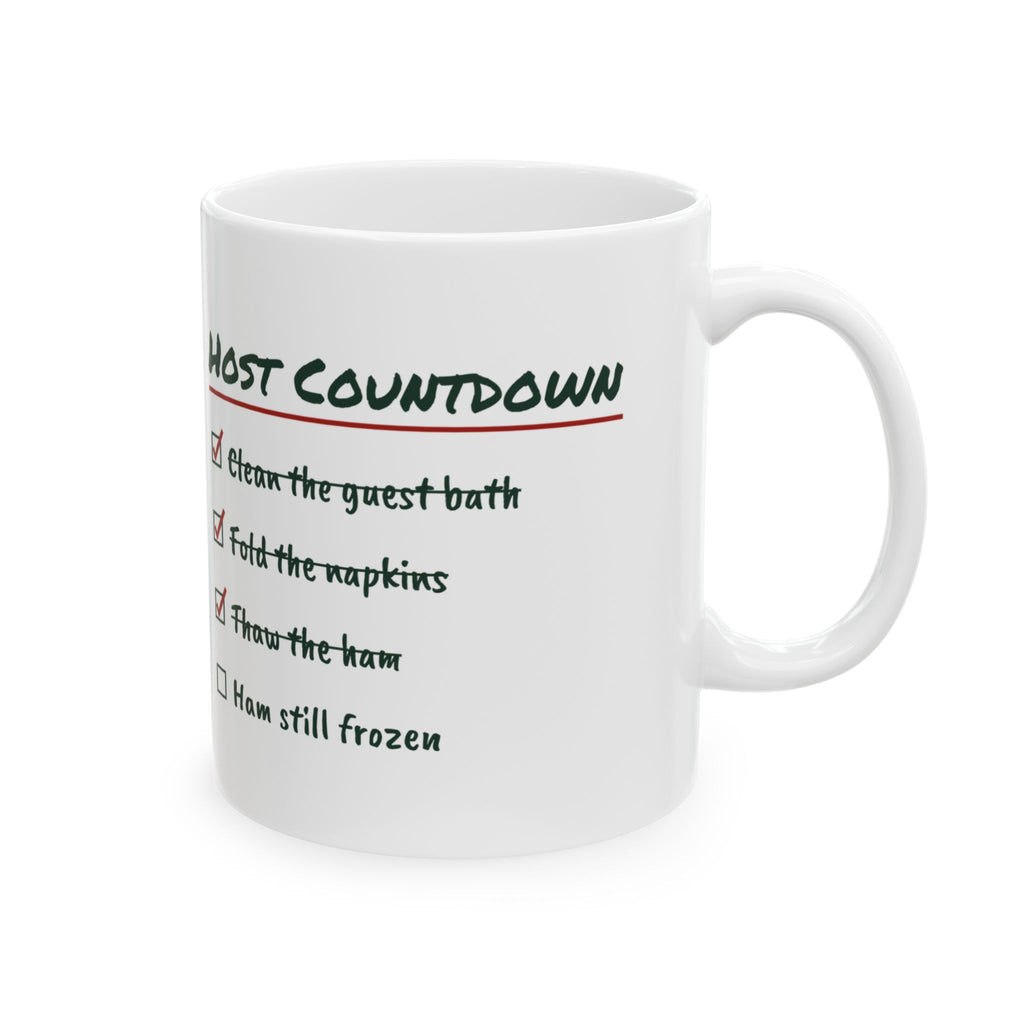 Funny Christmas Hosting Coffee Mug Host Countdown Ham Still Frozen