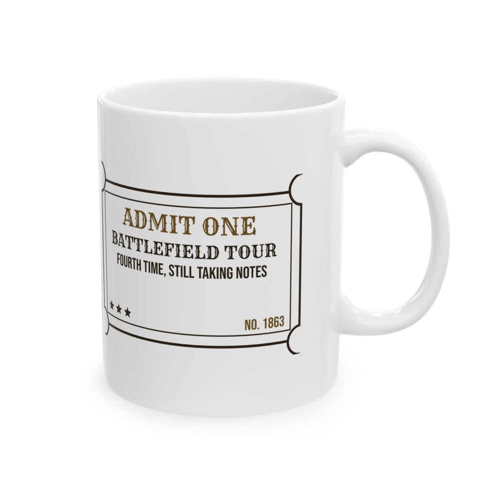 Funny History Coffee Mug Battlefield Tour Fourth Time Still Taking Notes
