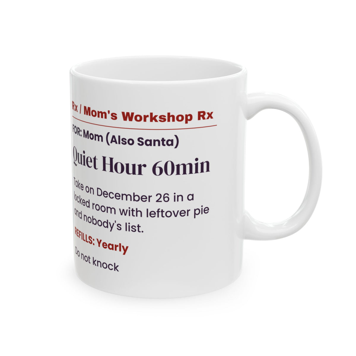 Funny Christmas Coffee Mug Mom Quiet Hour Prescription For Moms
