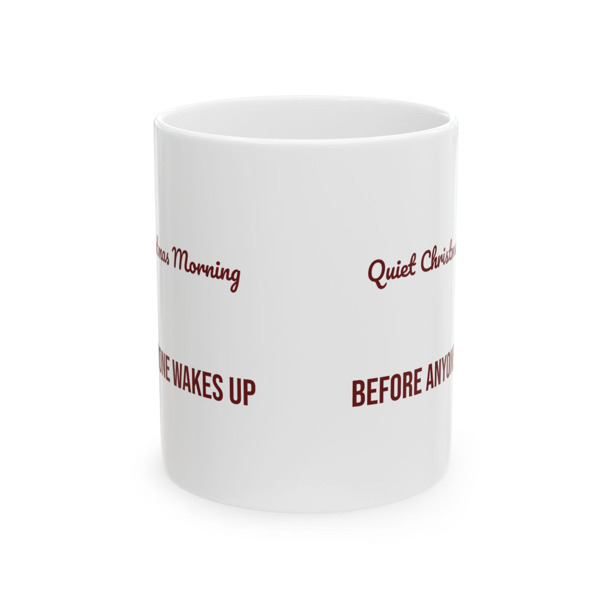 Christmas Coffee Mug Quiet Christmas Morning Before Anyone Wakes Up